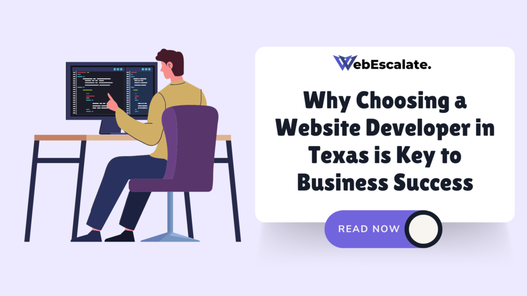 Why Choosing a Website Developer in Texas is Key to Business Success